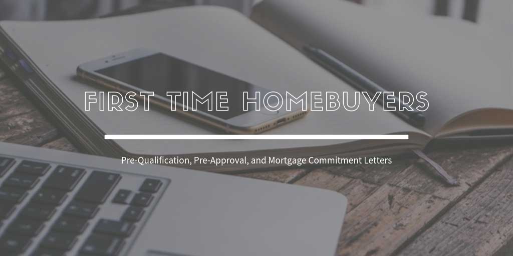 First Time Home Buyers Guide For Victoria, BC: What about Pre-Qualification, Pre-Approval, and Mortgage Commitment Letters?